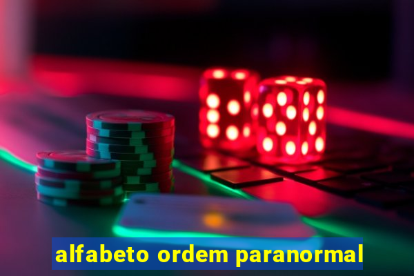 alfabeto ordem paranormal